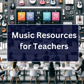 Music Resources for Teachers